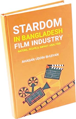 Stardom in Bangladesh Film Industry
